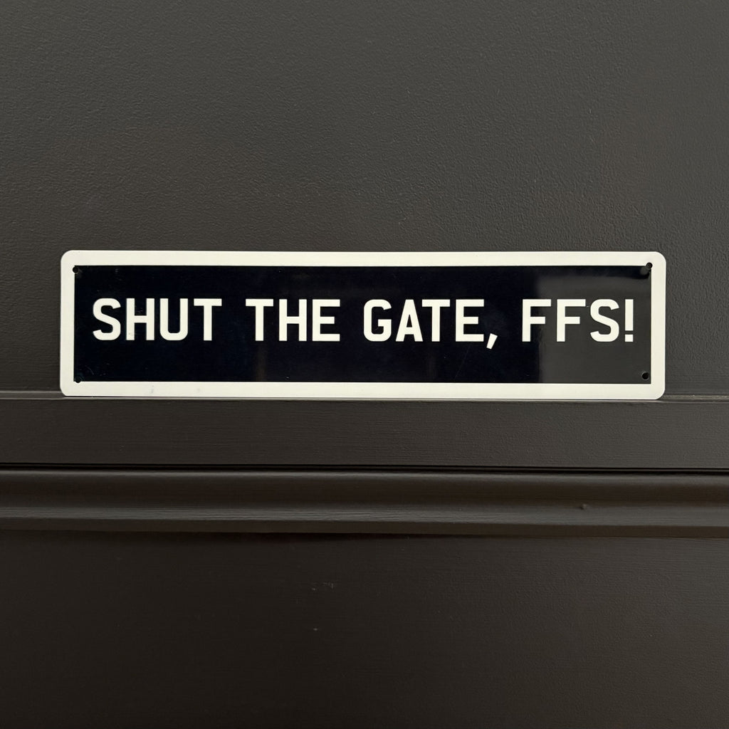 Close Gate Sign - Limited Abode