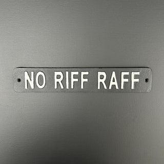 Metal No Riff Raff Sign