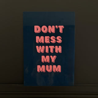 Mum Sign