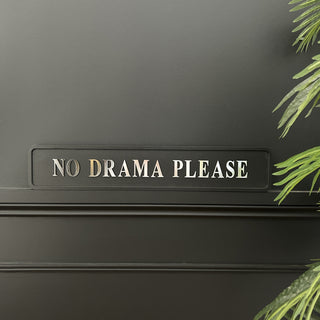 Silver No Drama Sign