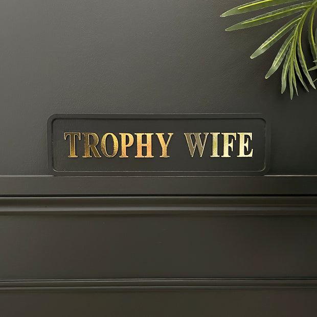 Trophy Wife Sign