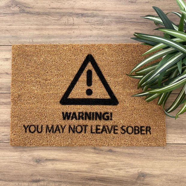 You may not leave sober doormat with a warning sign
